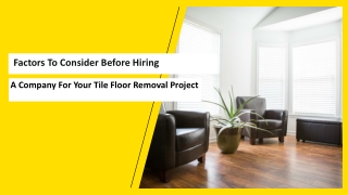 Factors To Consider Before Hiring A Company For Your Tile Floor Removal Project