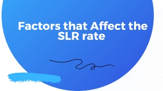 factors that affect the slr rate
