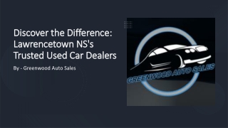 Discover the Difference Lawrencetown NS's Trusted Used Car Dealers​