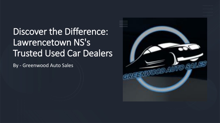 discover the difference lawrencetown ns s trusted used car dealers