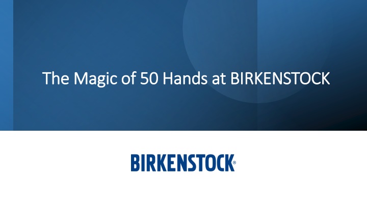 the magic of 50 hands at birkenstock