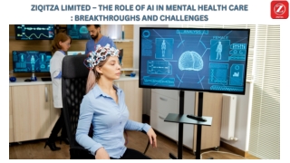 ZIQITZA LIMITED – THE ROLE OF AI IN MENTAL HEALTH CARE  BREAKTHROUGHS AND CHALLENGES