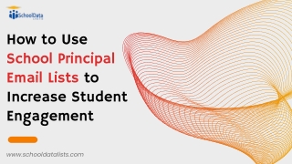 How to Use School Principal Email Lists to Increase Student Engagement
