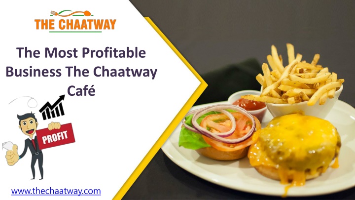 the most profitable business the chaatway caf