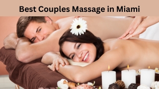 Looking for the best couples massage in Miami?