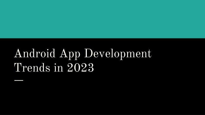 android app development trends in 2023