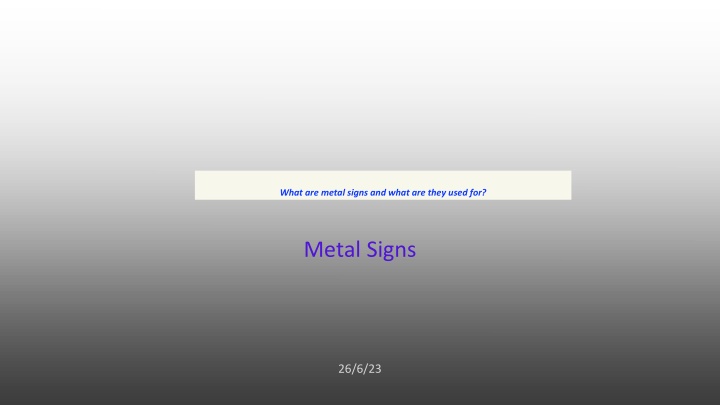 what are metal signs and what are they used for