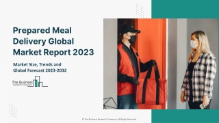 prepared meal delivery global market report 2023