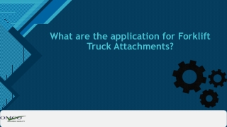 What are the application for Forklift Truck Attachments