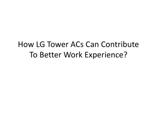 How LG Tower ACs Can Contribute To Better Work Experience