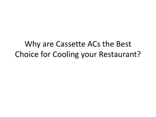 Why are Cassette ACs the Best Choice for Cooling your Restaurant