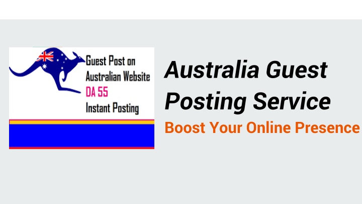 australia guest posting service boost your online presence