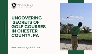 Uncovering Secrets of Golf Courses in Chester County, PA