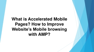 what is accelerated mobile pages how to improve