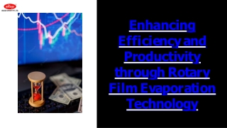 enhancing-efficiency-and-productivity-through-rotary-film-evaporation-technology