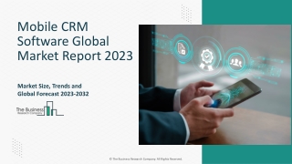 mobile crm software global market report 2023