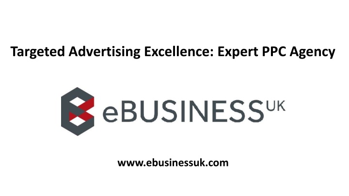 targeted advertising excellence expert ppc agency