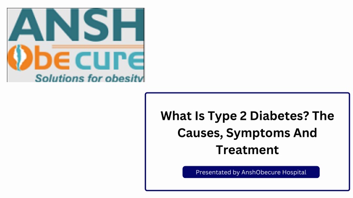 what is type 2 diabetes the causes symptoms