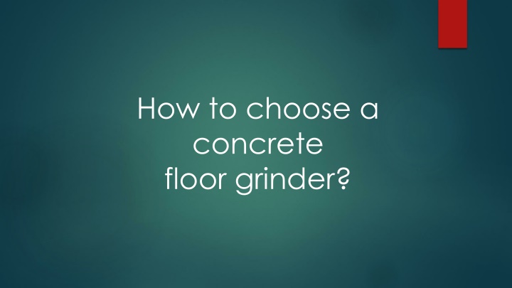 how to choose a concrete floor grinder