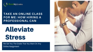 Take an Online Class for Me: How Hiring a Professional Can Alleviate Stress