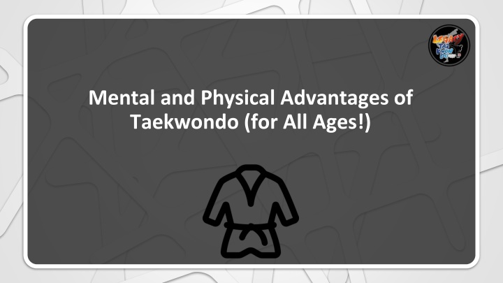 mental and physical advantages of taekwondo for all ages