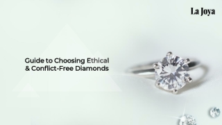 Guide to Choosing Ethical and Conflict-Free Diamonds