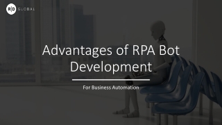 Advantages of RPA Bot Development- RD Global Inc