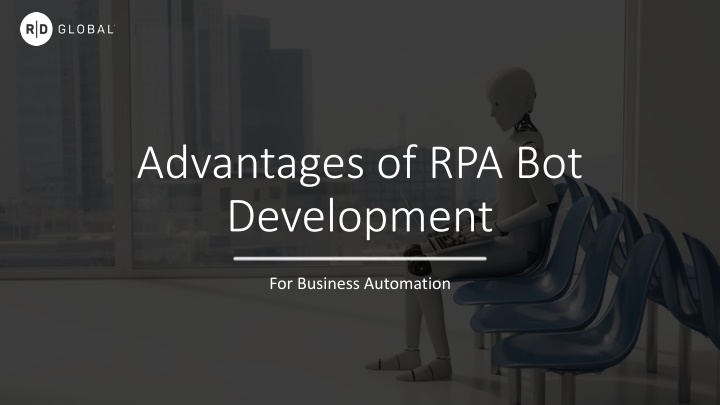 advantages of rpa bot development