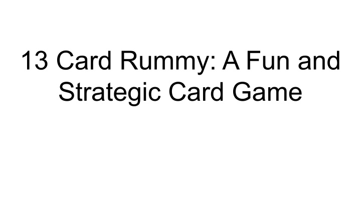 13 card rummy a fun and strategic card game