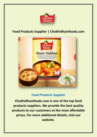 Food Products Supplier | Chokhidhanifoods.com