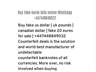 Buy fake us dollar | uk pounds | canadian dollar | fake 20 euros for sale |  447448849032