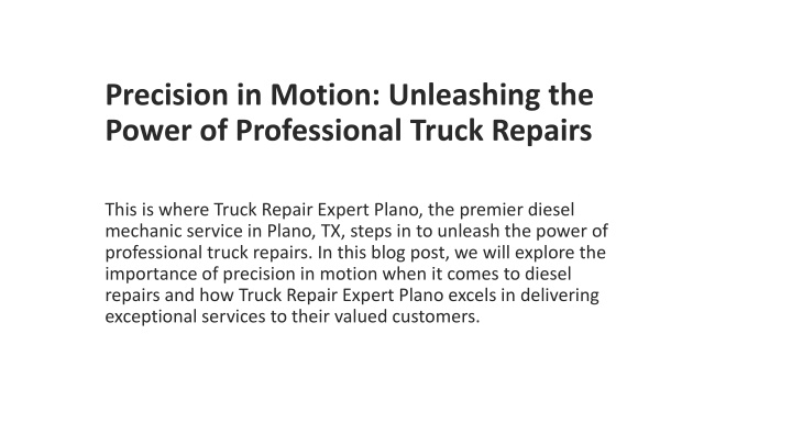 precision in motion unleashing the power of professional truck repairs