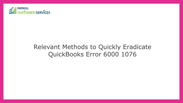 relevant methods to quickly eradicate quickbooks