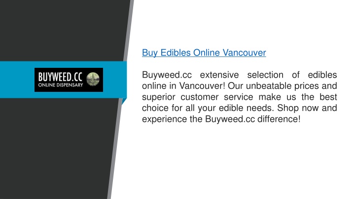 buy edibles online vancouver buyweed cc extensive