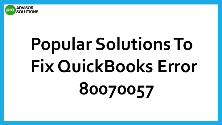 popular solutions to fix quickbooks error 80070057