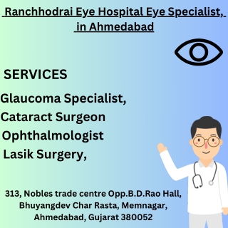 Ranchhodrai Eye Hospital Eye Specialist, Glaucoma Specialist, Lasik Surgery, Ophthalmologist, Cataract Surgeon in Ahmeda