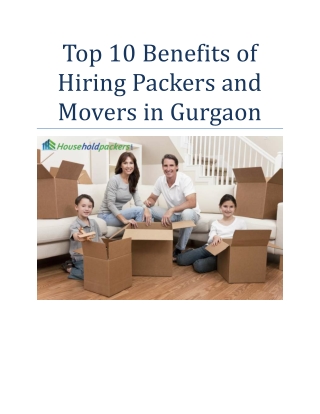 Top 10 Benefits of Hiring Packers and Movers in Gurgaon