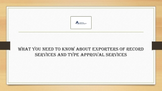 What You Need To Know About Exporters of Record Services and Type Approval Services
