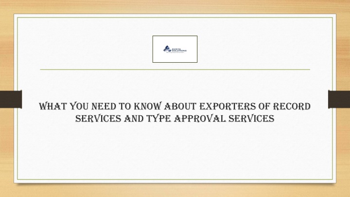 what you need to know about exporters of record services and type approval services