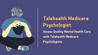 Access Quality Mental Health Care with Telehealth Medicare Psychologists