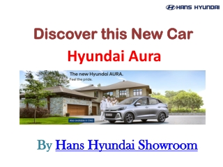 Best Hyundai Aura Car Showroom near me in Delhi