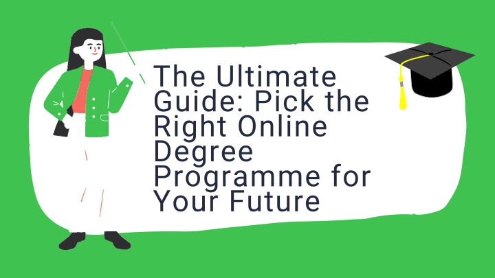 the ultimate guide pick the right online degree