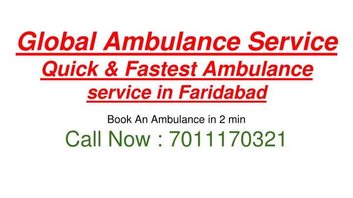 global ambulance service quick fastest ambulance service in faridabad