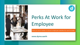 Perks At Work: Enhancing Employee Benefits and Rewards
