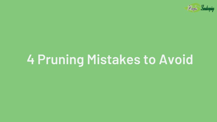 4 pruning mistakes to avoid