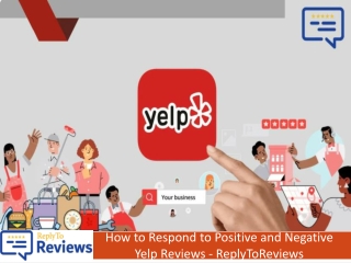 How to Respond to Positive and Negative Yelp Reviews - ReplyToReviews