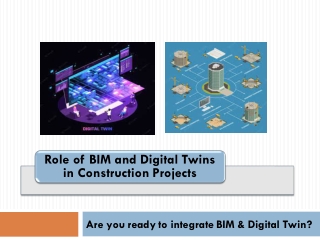 The Dynamic Duo of BIM and Digital Twin: Revolutionizing Construction