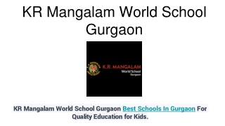 Why K.R. Mangalam World School Gurgaon Best Schools In Gurgaon for Kids
