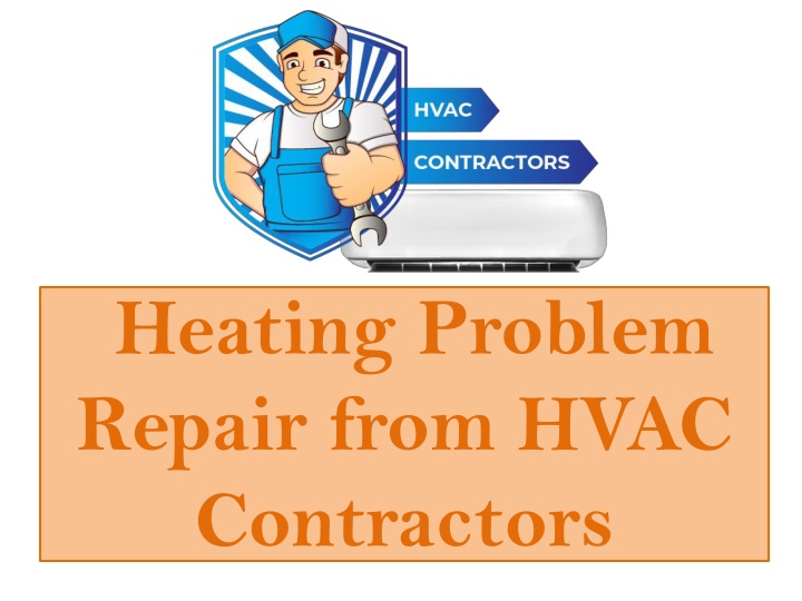 heating problem repair from hvac contractors