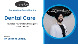 Dentist in Langley, BC - Cornerstone Dental Centre